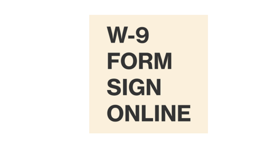 W9 Form Sign Online