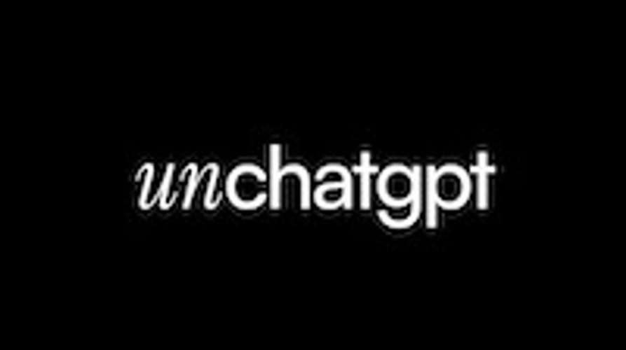 Unchatgpt